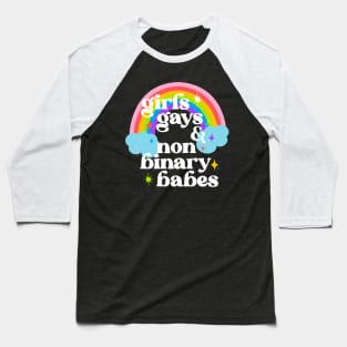 Girls, Gays, and Non-Binary Babes Baseball T-Shirt